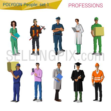 Polygonal style professionals set. Doctor, miner, policeman, delivery man, engineer, student, builder. Polygon people collection.