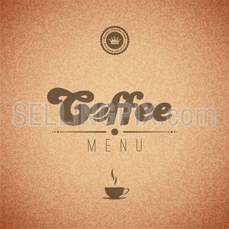 Coffee vector background menu poster. Retro design template. Trendy typography & lettering. Editable.