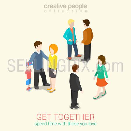 Meet people you love and spend leisure time flat 3d web isometric infographic concept vector. Get together groups of people: couple meets, family and friends. Creative people collection.