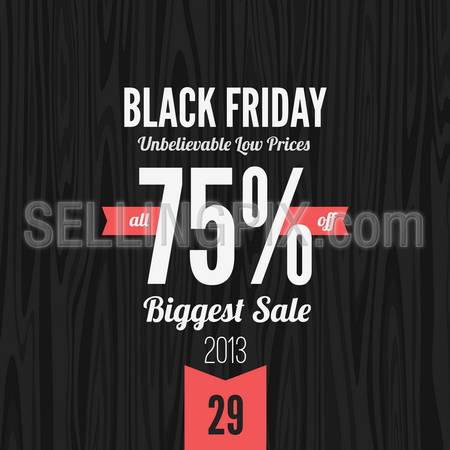 Black Friday 2013 vector Vintage design poster template. Retro style Typography. Creative lettering. Trendy. Sale 75% off discount. – stock vector