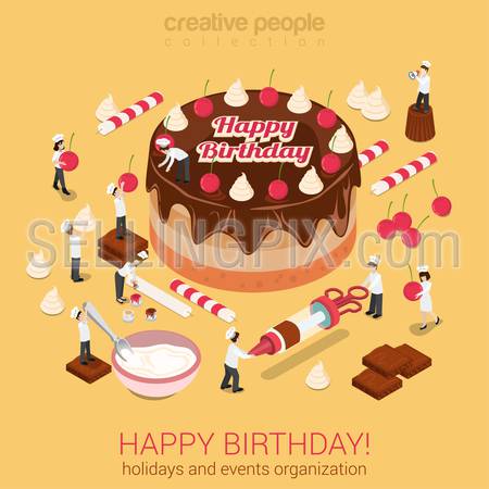 Happy birthday cake chocolate cream tart with micro people bakers with confectionery tools around. Creative flat 3d isometric concept for holiday event organization service or confectioner business.