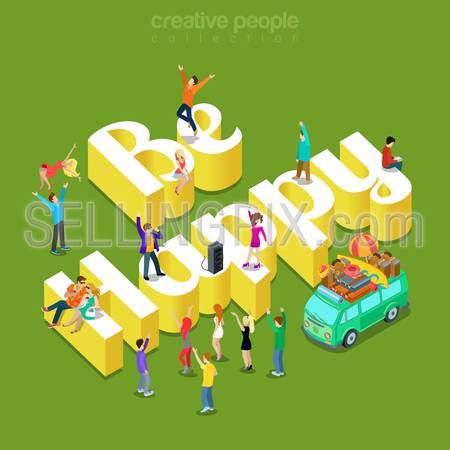 Be happy modern lifestyle flat 3d web isometric infographic vector. Young joyful teen micro male female crowd group joy party pastime meeting on huge letters. Creative people collection.
