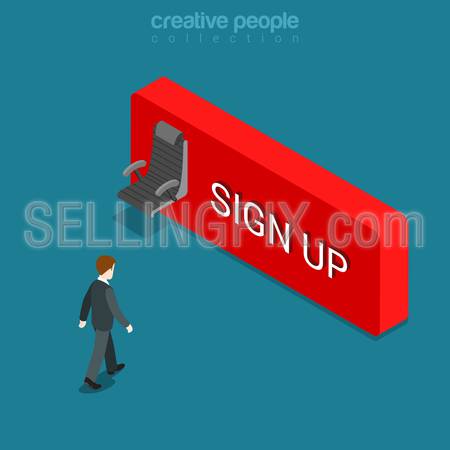 Sign up button flat 3d isometry isometric concept web vector illustration. Big empty seat on wall and man walking towards. Creative people collection.