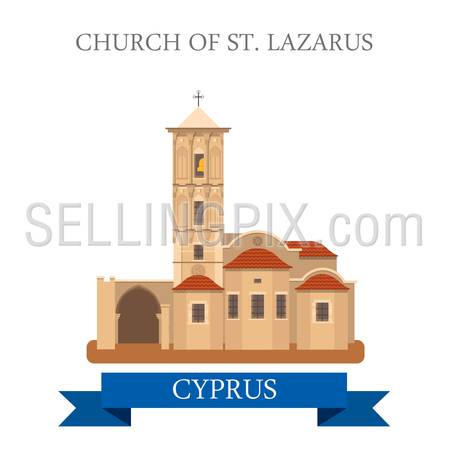 Church of St Lazarus in Larnaca Cyprus. Flat cartoon style historic sight showplace attraction web site vector illustration. World countries cities vacation travel sightseeing collection.