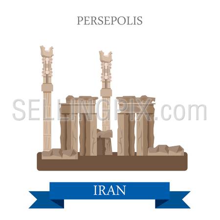 Persepolis in Iran. Flat cartoon style historic sight showplace attraction web site vector illustration. World countries cities vacation travel sightseeing Asia collection.
