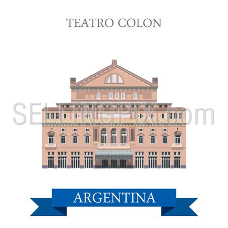 Teatro Colon in Buenos Aires Argentina. Flat cartoon style historic sight showplace attraction web site vector illustration. World countries cities vacation travel sightseeing South America collection.