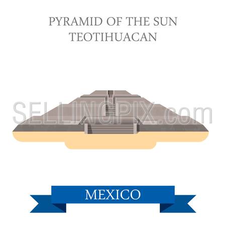 Pyramid of the Sun Aztec Maya in Teotihuacan, Mexico. Flat cartoon style historic sight showplace attraction web site vector. World countries vacation travel sightseeing North America collection.
