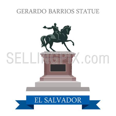 Gerardo Barrios Statue in El Salvador. Flat cartoon style historic sight showplace attraction web site vector illustration. World countries vacation travel Central America sightseeing collection.