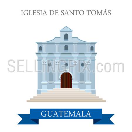 Iglesia de Santo Tomás in Guatemala. Flat cartoon style historic sight showplace attraction web site vector illustration. World countries cities vacation travel sightseeing Central America collection.