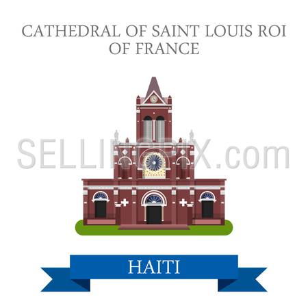 Cathedral of Saint Louis Roi of France in Haiti. Flat cartoon style historic sight showplace attraction web site vector illustration. World countries cities travel sightseeing America collection