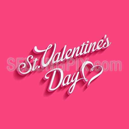 St. Valentine day Vintage Retro Typography Lettering Design Calligraphy Greeting Card on pink background. 
Vector illustration Valentine’s day Calligraphic classic style with long shadow