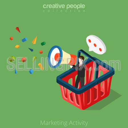 Flat isometric Businessman in huge basket with megaphone in hand vector illustration. 
Marketing Activity business 3d isometry concept.